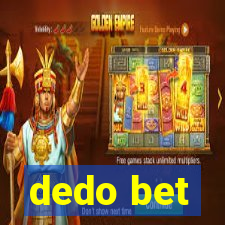 dedo bet